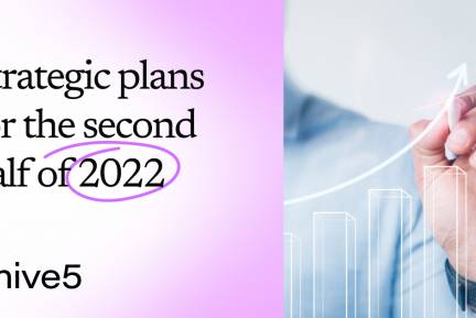 Strategic plans for the second half of 2022