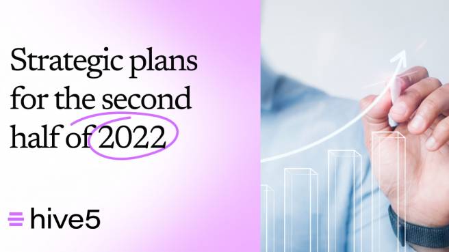 Strategic plans for the second half of 2022