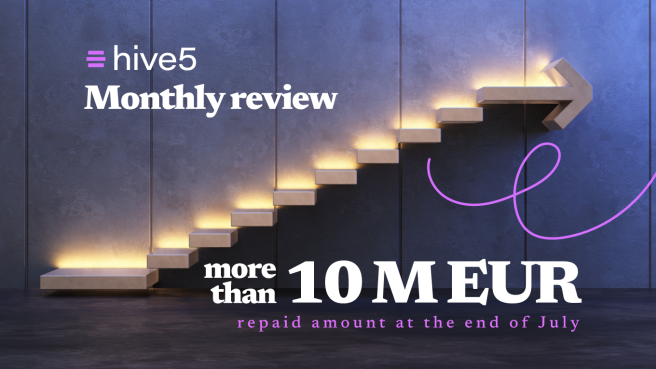 Hive5 Monthly Review: More Than 10 M Eur Repaid Amount from the Inception