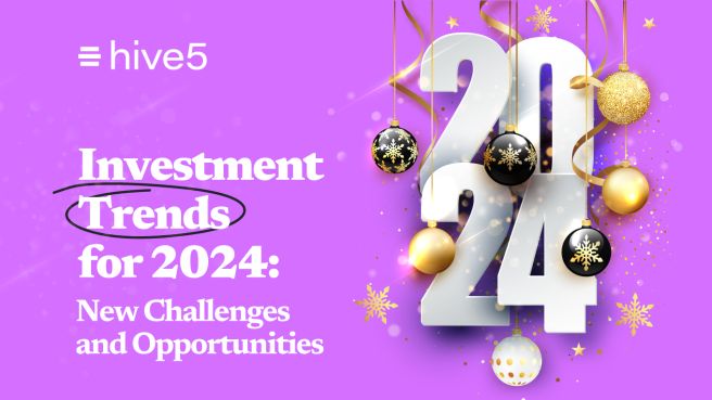 Investment Trends for 2024: New Challenges and Opportunities